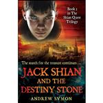 کتاب Jack Shian and the Destiny Stone اثر Andrew Symon انتشارات Black White Publishing