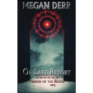 کتاب Of Last Resort اثر Megan Derr انتشارات تازه ها 