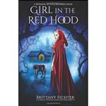 کتاب Girl in the Red Hood  اثر Brittany Fichter انتشارات تازه ها