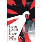 کتاب Seven Blades in Black  اثر Sam Sykes انتشارات تازه ها