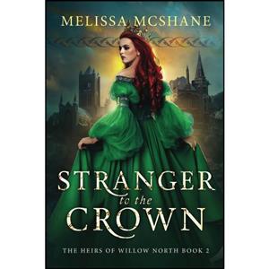 کتاب Stranger to the Crown اثر Melissa McShane انتشارات تازه ها 