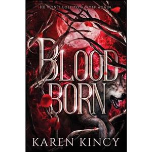 کتاب Bloodborn  اثر Karen Kincy انتشارات تازه ها