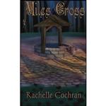 کتاب Miles Cross اثر Rachelle Cochran انتشارات تازه ها 