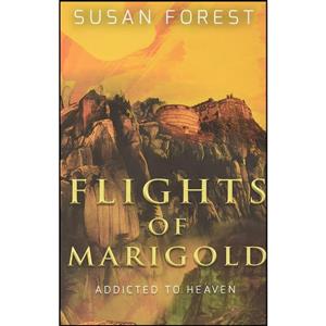 کتاب Flights of Marigold اثر Susan Forest انتشارات Laksa Media Groups Inc 