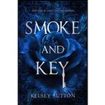 کتاب Smoke and Key اثر Kelsey Sutton انتشارات Entangled: Teen