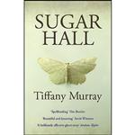 کتاب Sugar Hall اثر Tiffany Murray انتشارات Seren 