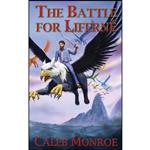 کتاب The Battle for Liferne اثر Caleb Monroe انتشارات Progressive Rising Phoenix Press 