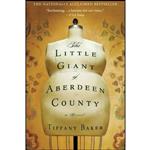 کتاب The Little Giant of Aberdeen County اثر Tiffany Baker انتشارات Grand Central Publishing 