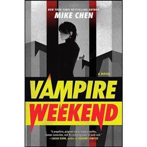 کتاب Vampire Weekend اثر Mike Chen انتشارات MIRA 