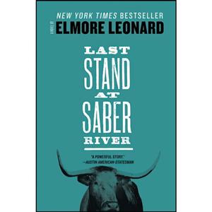 کتاب Last Stand at Saber River اثر Elmore Leonard انتشارات تازه ها