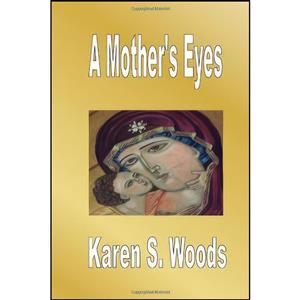 کتاب A Mothers Eyes اثر Karen Woods انتشارات تازه ها