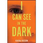 کتاب I Can See in the Dark اثر Karin Fossum انتشارات Houghton Mifflin Harcourt