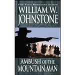 کتاب Ambush of the Mountain Man اثر William W. Johnstone انتشارات Pinnacle Books