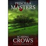 کتاب Scaring Crows اثر Priscilla Masters انتشارات تازه ها