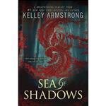 کتاب Sea of Shadows اثر Kelley Armstrong انتشارات Doubleday Canada