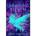 کتاب Unraveling Eleven  اثر Jerri Chisholm انتشارات Entangled Teen