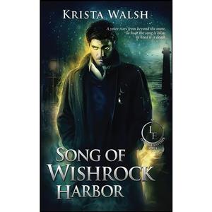 کتاب Song of Wishrock Harbor اثر Krista Walsh انتشارات تازه ها 