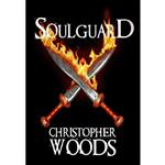 کتاب Soulguard اثر Christopher Woods انتشارات Woods Publishing