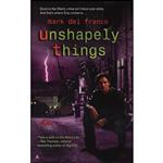 کتاب Unshapely Things اثر Mark Del Franco انتشارات Ace 