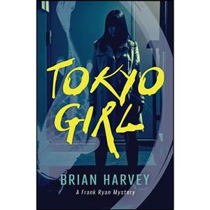 کتاب Tokyo Girl  اثر Brian Harvey انتشارات Rapid Reads