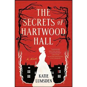 کتاب The Secrets of Hartwood Hall اثر Katie Lumsden انتشارات Dutton 