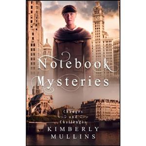 کتاب Notebook Mysteries Changes and Challenges اثر Kimberly Mullins انتشارات Jkj Books, LLC 