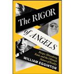 کتاب The Rigor of Angels اثر William Egginton انتشارات Pantheon