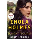 کتاب Enola Holmes and the Elegant Escapade اثر Nancy Springer انتشارات Wednesday Books 