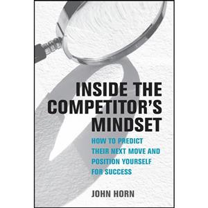 کتاب Inside the Competitors Mindset اثر John Horn انتشارات The MIT Press