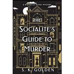 کتاب The Socialite's Guide to Murder  اثر S. K. Golden انتشارات Crooked Lane Books