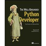 کتاب The Well-Grounded Python Developer اثر Doug Farrell انتشارات Manning