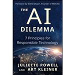 کتاب The AI Dilemma اثر Juliette Powell and Art Kleiner انتشارات Berrett-Koehler Publishers 