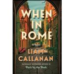 کتاب When in Rome اثر Liam Callanan انتشارات Dutton