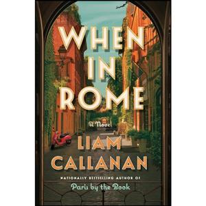 کتاب When in Rome اثر Liam Callanan انتشارات Dutton