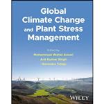 کتاب Global Climate Change and Plant Stress Management اثر جمعی از نویسندگان انتشارات Wiley