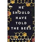 کتاب He Should Have Told the Bees اثر Amanda Cox انتشارات Revell