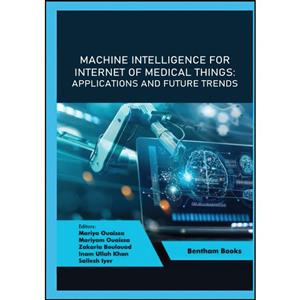 کتاب Machine Intelligence for Internet of Medical Things اثر جمعی از نویسندگان انتشارات تازه ها