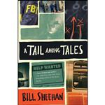 کتاب A Tail Among Tales اثر Bill Sheehan انتشارات Koehler Books 