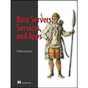 کتاب Rust Servers, Services, and Apps اثر Prabhu Eshwarla انتشارات Manning