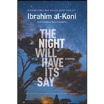 کتاب The Night Will Have Its Say اثر Ibrahim al-Koni and Nancy Roberts انتشارات Hoopoe 