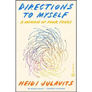 کتاب Directions to Myself اثر Heidi Julavits انتشارات Hogarth