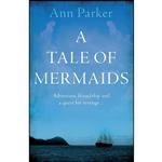 کتاب A Tale of Mermaids اثر Ann Parker انتشارات Book Guild