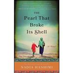 کتاب The Pearl that Broke Its Shell اثر Nadia Hashimi انتشارات William Morrow