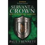 کتاب Servant of the Crown اثر Paul J Bennett انتشارات تازه ها 