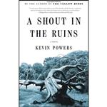 کتاب A Shout in the Ruins اثر Kevin Powers انتشارات Little, Brown and Company