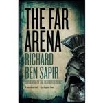 کتاب The Far Arena اثر Richard Sapir انتشارات  Thriller