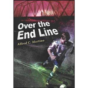 کتاب Over The End Line اثر Alfred C. Martino and Karen Grove انتشارات تازه ها