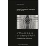 کتاب Anthropologies of Entanglements اثر جمعی از نویسندگان انتشارات Bloomsbury Academic