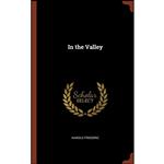 کتاب In the Valley اثر Harold Frederic انتشارات Pinnacle Press