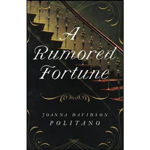 کتاب A Rumored Fortune اثر Joanna Davidson Politano انتشارات Revell 